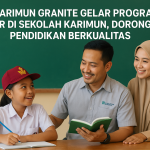 PT Karimun Granite Gelar Program CSR di Sekolah Karimun, Dorong Pendidikan Berkualitas